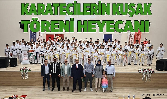 KARATECİLERİN KUŞAK TÖRENİ HEYECANI