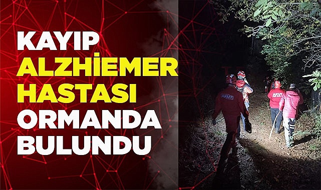 Kaybolan Alzheimer hastası yaşlı adama saatler sonra ulaşıldı