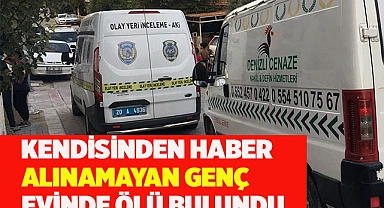 Kendisinden haber alınamayan genç evinde ölü bulundu