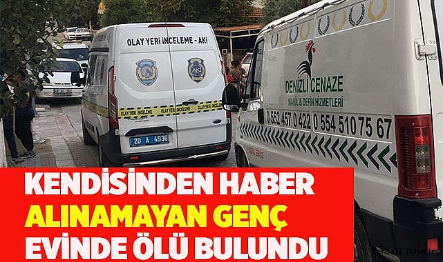 Kendisinden haber alınamayan genç evinde ölü bulundu