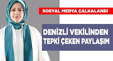 Milletvekili Ün'ün paylaşımı tepki çekti