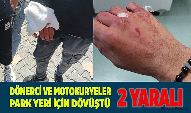 Motokuryeler ile dönerci arasında park yeri kavgası: 2 yaralı