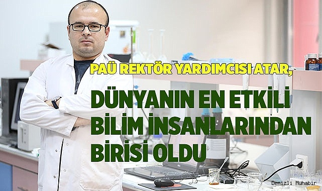 Prof.  Atar, Dünyanın En Etkili Bilim İnsanlarından birisi oldu