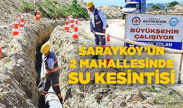 Sarayköy'ün iki mahallesinde kesintisi