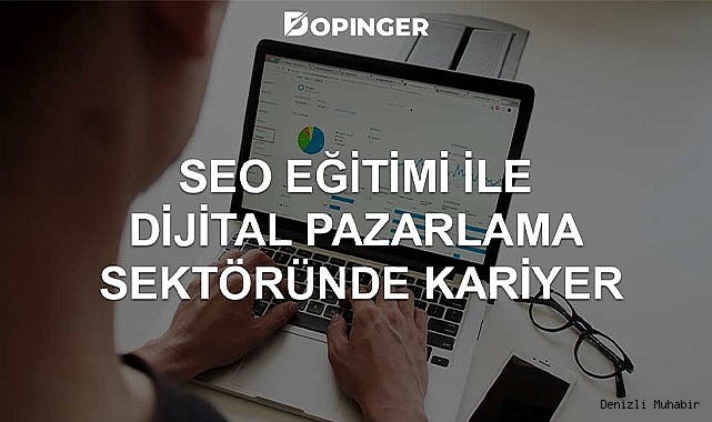 SEO Eğitimi ile Dijital Pazarlama Sektöründe Kariyer