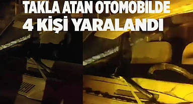 Takla atan otomobilde 4 kişi yaralandı