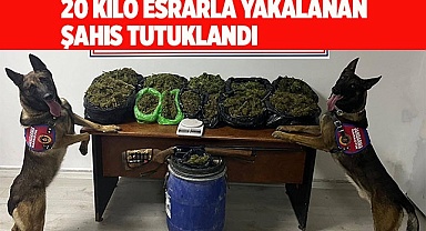 20 kilo esrarla yakalanan şahıs tutuklandı