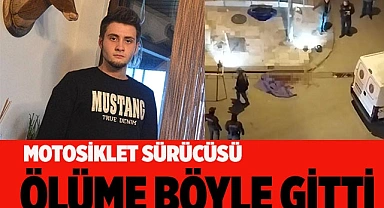 23 yaşındaki motosiklet sürücüsü ölüme böyle gitti