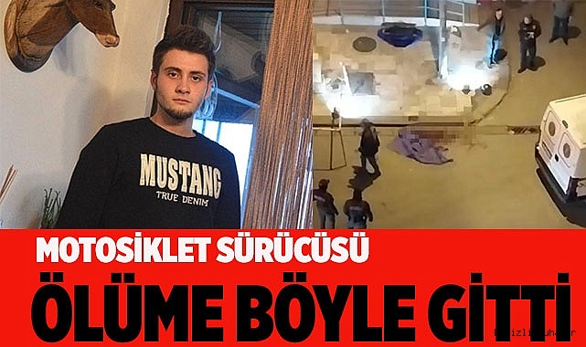 23 yaşındaki motosiklet sürücüsü ölüme böyle gitti