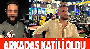 Arkadaş katili oldu