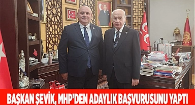 Başkan Şevik, MHP'den adaylık başvurusunu yaptı