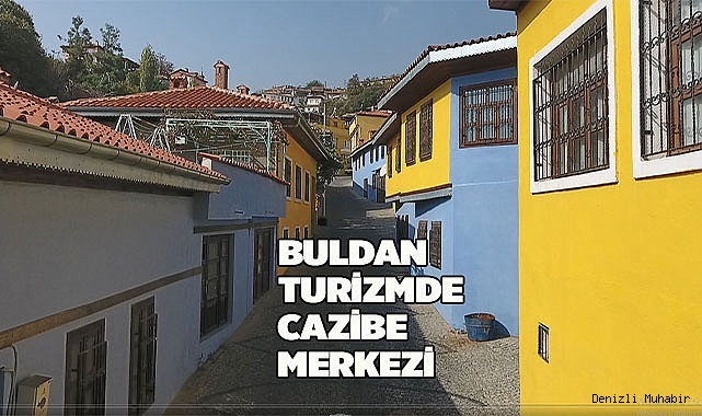 Buldan Turizmde Cazibe Merkezi