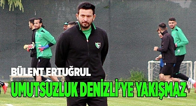Bülent Ertuğrul, 'Denizlispor bir markadır'