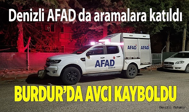 Burdur’da avcı kayboldu