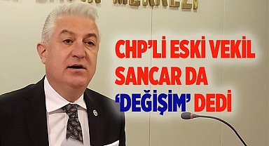CHP'li eski vekil, delegeleri 'Değişim'e desteğe çağırdı