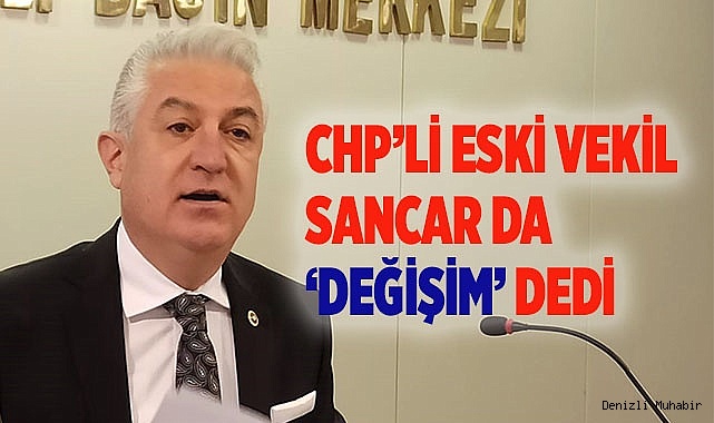 CHP'li eski vekil, delegeleri 'Değişim'e desteğe çağırdı