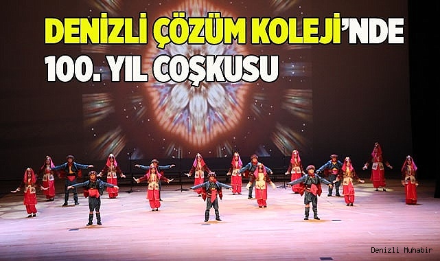 DENİZLİ ÇÖZÜM KOLEJİ’NDE 100. YIL COŞKUSU