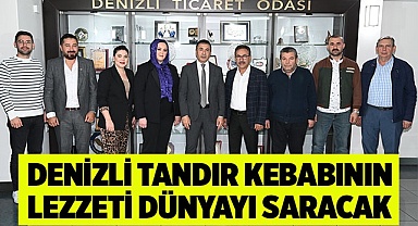 DENİZLİ TANDIR KEBABININ LEZZETİ DÜNYAYI SARACAK