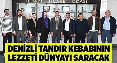 DENİZLİ TANDIR KEBABININ LEZZETİ DÜNYAYI SARACAK