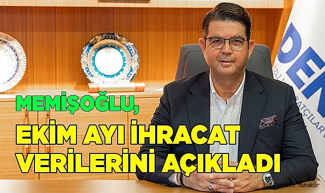 Ekim Ayı İhracat Verileri Açıklandı