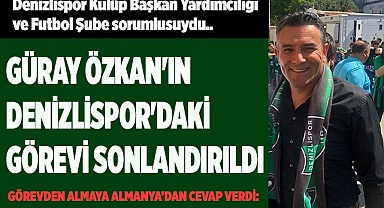 Güray Özkan'ın Denizlispor'da görevi sonlandırıldı