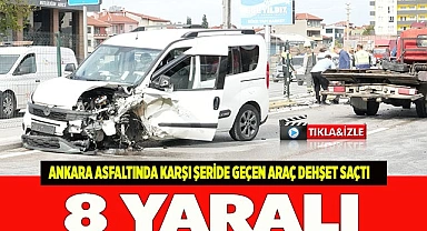 Karşı şeride geçen araç dehşet saçtı: 8 yaralı