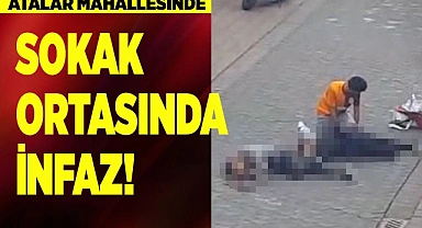 SOKAK ORTASINDA İNFAZ