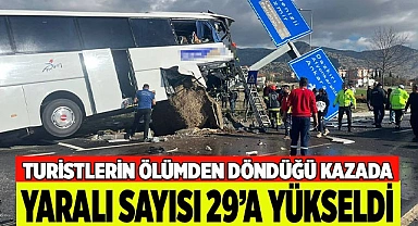 Turistlerin ölümden döndüğü kazada yaralı sayısı 29’a yükseldi