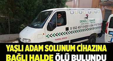 Yaşlı adam solunum cihazına bağlı halde ölü bulundu