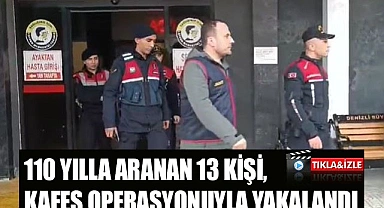 110 yılla aranan 13 kişi, JASAT’ın Kafes operasyonuyla yakalandı