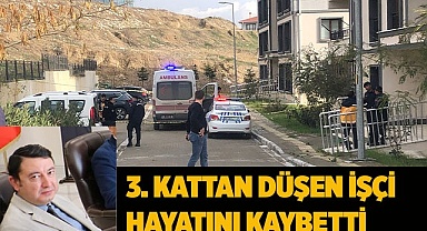 3. kattan düşen işçi hayatını kaybetti