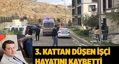 3. kattan düşen işçi hayatını kaybetti