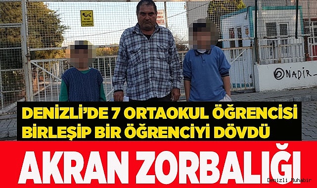 7 ortaokul öğrencisi birleşip bir öğrenciyi dövdü