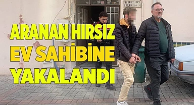 Aranan hırsız son işinde ev sahibine yakalandı