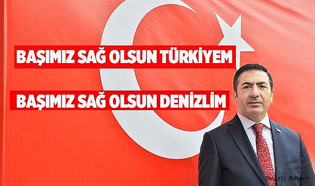 BAŞIMIZ SAĞ OLSUN TÜRKİYEM BAŞIMIZ SAĞ OLSUN DENİZLİM
