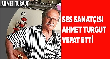 Burdurlu mahalli sanatçı Ahmet Turgut vefat etti