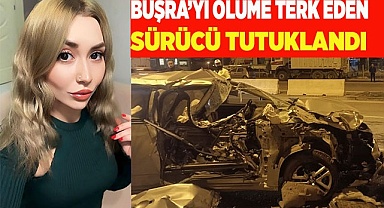 Büşra'nın öldüğü kazada yaralanan sürücü tutuklandı