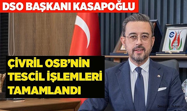 Çivril OSB’nin tescil işlemleri tamamlandı