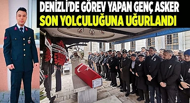 Denizli'de görev yapan genç asker son yolculuğuna uğurlandı