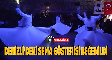 Denizli'de sema gösterisi beğeni topladı