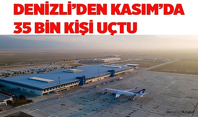 Denizli’den Kasım ayında 35 bin kişi uçtu
