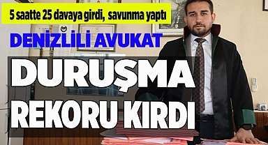 Denizlili avukat 5 saatte 25 davaya girip savunma yaptı