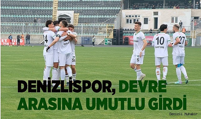 Denizlispor devre arasına umutlu girdi