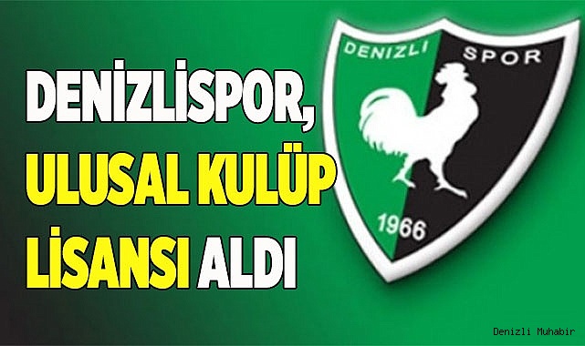 Denizlispor, Ulusal Kulüp Lisansı aldı