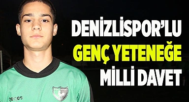 Denizlispor'un genç yeteneğine milli davet