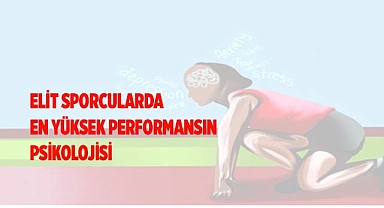 Elit Sporcularda En Yüksek Performansın Psikolojisi