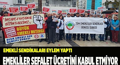 EMEKLİLER SEFALET ÜCRETİNİ KABUL ETMİYOR