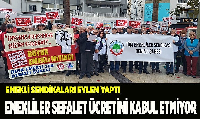 EMEKLİLER SEFALET ÜCRETİNİ KABUL ETMİYOR
