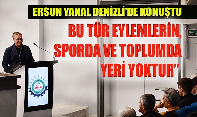 Ersun Yanal, DOSTEK Koleji öğrencileriyle Türk sporunu konuştu