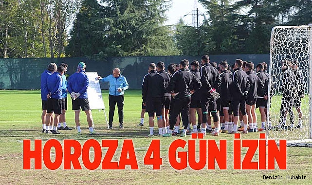 HOROZA 4 GÜN İZİN